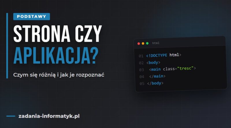 Strona internetowa a aplikacja webowa: czym się różnią i jak je rozpoznać